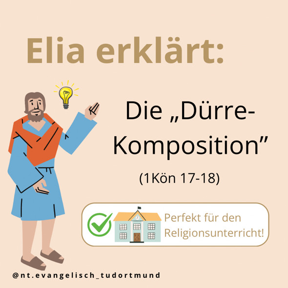 Visual  mit Comic-Figur und Glühbirne vom Instagram-Account des Lehrstuhls für Neues Testament am Institut für Evangelische Theologie der TU Dortmund mit Aufschrift “Elia erklärt: Die “Dürre-Komposition” (1Kön 17-18) - perfekt für den Religionsunterricht.